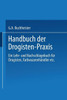 Handbuch Der Drogisten-PRAXIS: Ein Lehr- Und Nachschlagebuch Für Drogisten, Farbwaarenhändler Etc.