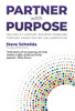Partner with Purpose: Solving 21st-Century Business Problems Through Cross-Sector Collaboration