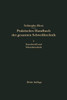 Praktisches Handbuch Der Gesamten Schweißtechnik