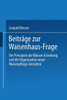 BeitrÃ¤ge Zur Waisenhaus-Frage: Die Principien Der Waisen-Erziehung Und Die Organisation Neuer Waisenpflege-Anstalten