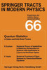 Springer Tracts in Modern Physics: Ergebnisse Der Exakten Naturwissenschaftenc; Volume 66