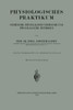 Physiologisches Praktikum: Chemische, Physikalisch-Chemische Und Physikalische Methoden