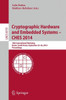 Cryptographic Hardware and Embedded Systems -- Ches 2014: 16th International Workshop, Busan, South Korea, September 23-26, 2014, Proceedings
