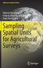 Sampling Spatial Units for Agricultural Surveys