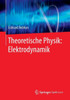 Theoretische Physik: Elektrodynamik