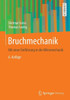 Bruchmechanik: Mit Einer Einführung in Die Mikromechanik