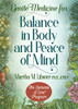 Gentle Medicine for Balance in Body and Peace of Mind
