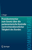 Praxiskommentar Zum Gesetz Über Die Parlamentarische Kontrolle Nachrichtendienstlicher Tätigkeit Des Bundes: Kontrollgremiumgesetz - Pkgrg