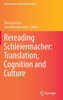 Rereading Schleiermacher: Translation, Cognition and Culture