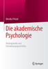 Die Akademische Psychologie: HintergrÃ¼nde Und Entstehungsgeschichte