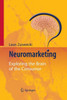Neuromarketing: Exploring the Brain of the Consumer