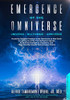 Emergence of the Omniverse: Universe - Multiverse - Omniverse