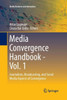 Media Convergence Handbook - Vol. 1: Journalism, Broadcasting, and Social Media Aspects of Convergence