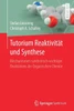 Tutorium ReaktivitÃ¤t Und Synthese: Mechanismen Synthetisch Wichtiger Reaktionen Der Organischen Chemie