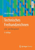 Technisches Freihandzeichnen: Lehr- Und Ãœbungsbuch