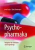 Psychopharmaka: Ratgeber FÃ¼r Patienten Und AngehÃ¶rige