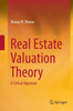 Real Estate Valuation Theory: A Critical Appraisal