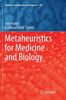 Metaheuristics for Medicine and Biology