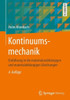 Kontinuumsmechanik: Einführung in Die Materialunabhängigen Und Materialabhängigen Gleichungen