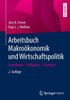 Arbeitsbuch MakroÃ¶konomik Und Wirtschaftspolitik: Grundlagen - Aufgaben - LÃ¶sungen