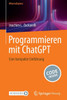 Programmieren Mit ChatGPT: Eine Kompakte EinfÃ¼hrung