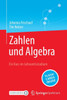 Zahlen Und Algebra: Ein Kurs Im Lehramtsstudium