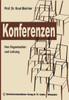 Konferenzen: Ihre Organisation Und Leitung