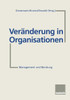 VerÃ¤nderung in Organisationen: Management Und Beratung