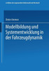 Modellbildung Und Systementwicklung in Der Fahrzeugdynamik