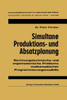 Simultane Produktions- Und Absatzplanung: Rechnungstechnische Und Organisatorische Probleme Mathematischer Programmierungsmodelle