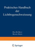Praktisches Handbuch Der Lichtbogenschweissung
