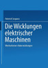 Die Wicklungen Elektrischer Maschinen: Erster Band: Wechselstrom-Ankerwicklungen
