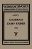 Zahnräder: Erster Teil: Aufzeichnen Und Berechnen