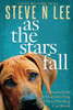 As The Stars Fall: A Heartwarming Dog Novel - Paperback