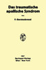 Das Traumatische Apallische Syndrom: Klinik, Morphologie, Pathophysiologie Und Behandlung