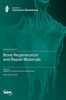 Bone Regeneration and Repair Materials