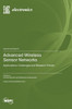 Advanced Wireless Sensor Networks: Applications, Challenges and Research Trends
