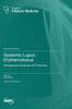 Systemic Lupus Erythematosus: Pathogenesis, Diagnosis and Treatment