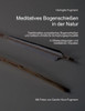 Meditatives BogenschieÃŸen in der Natur: Traditionelles europÃ¤isches BogenschieÃŸen und keltisch-christliche SchÃ¶pfungsspiritualitÃ¤t