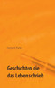 Geschichten die das Leben schrieb