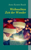 Weihnachten: Zeit der Wunder