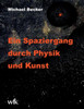 Ein Spaziergang durch Physik und Kunst