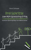 Drei Schritte zum MLM-Sponsoring-Erfolg: Garantierter Sponsoring-Erfolg in drei einfachen Schritten