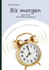 Bis morgen: Geschichten Ã¼ber Wiederholungsrituale
