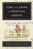 Jews and Crime in Medieval Europe - Paperback