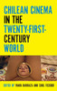 Chilean Cinema in the Twenty-First-Century World (Contemporary Approaches to Film and Media Series) - Hardcover