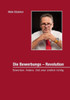 Die Bewerbungs - Revolution: Bewerben. Anders. Und zwar endlich richtig.