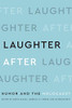Laughter After: Humor and the Holocaust - Paperback