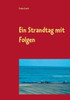 Ein Strandtag mit Folgen