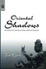 Oriental Shadows: The Presence of the East in Early American Literature (Transoceanic Series)